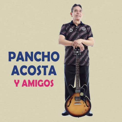 VA - Pancho Acosta y Amigos (1975/2025) Hi-Res