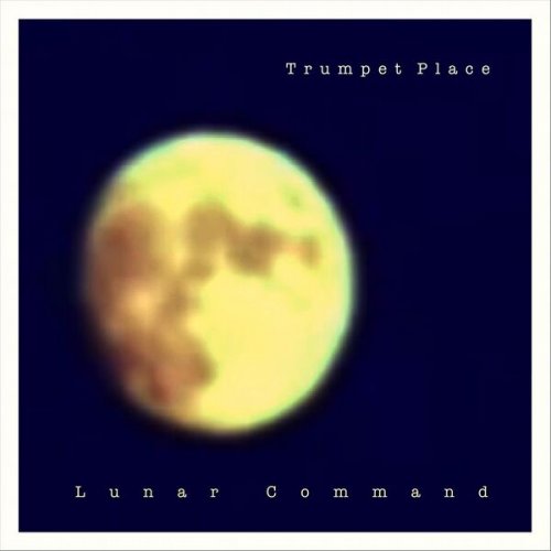 Trumpet Place - Lunar Command (2025)