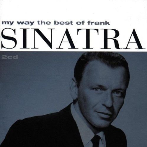 Frank Sinatra - My Way: The Best of Frank Sinatra (1997)