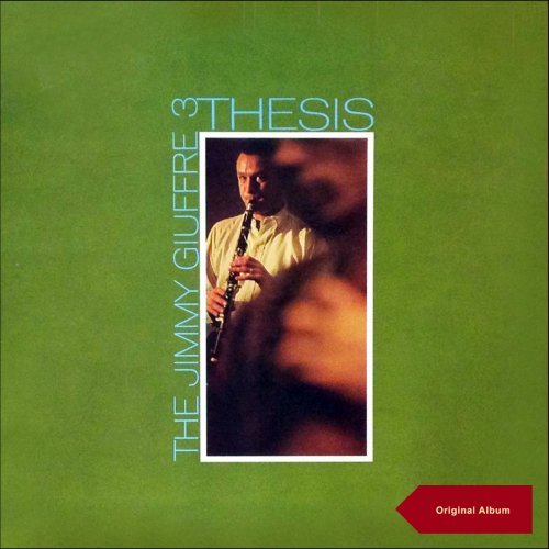The Jimmy Giuffre 3 - Thesis (2016)
