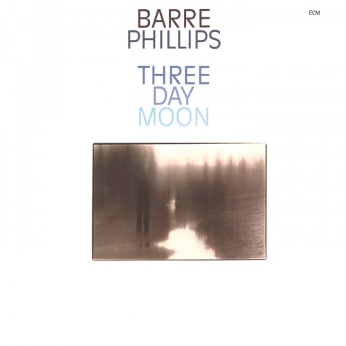 Barre Phillips - Three Day Moon (1978/2025) [Hi-Res]