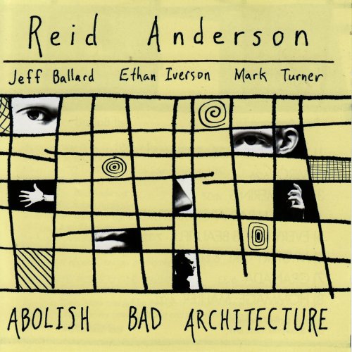 Reid Anderson - Abolish Bad Architecture (1999)