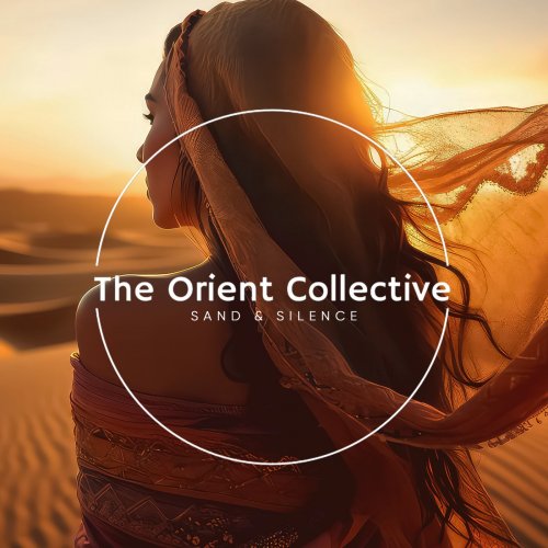 VA - The Orient Collective: Sand & Silence (2025)