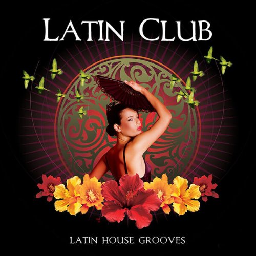 VA - Casa Paradiso Presents Latin Club (2009/2025)
