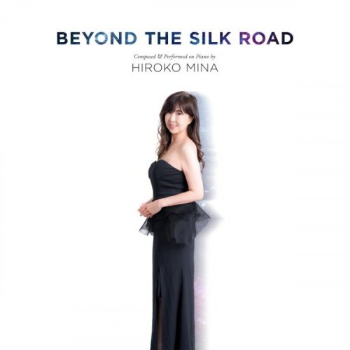 Hiroko Mina - Beyond The Silk Road (2025)