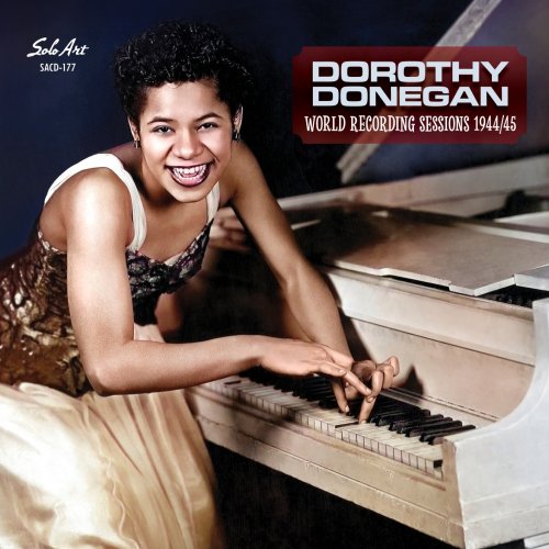 Dorothy Donegan - World Recording Sessions 1944/45 (Mono Remastered) (2025) [Hi-Res]