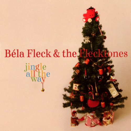 Béla Fleck & The Flecktones - Jingle All The Way (2008)