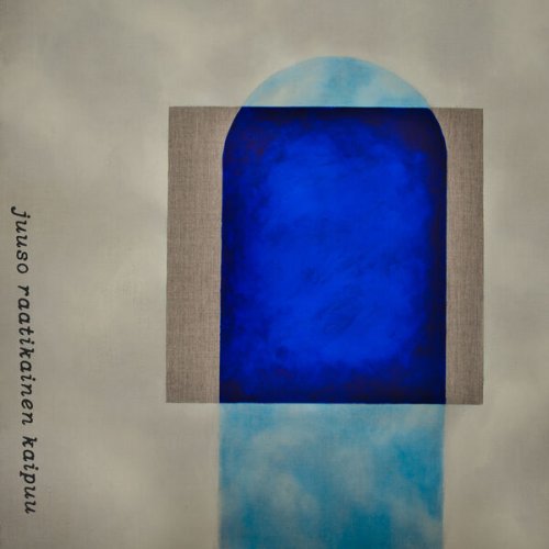 Juuso Raatikainen Kaipuu - Juuso Raatikainen Kaipuu (2025) Hi-Res