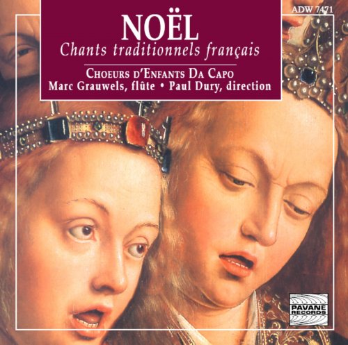 Chours d'Enfants Da Capo, Marc Grauwels, Paul Dury - Noël: Les plus beaux chants traditionnels français (2002)