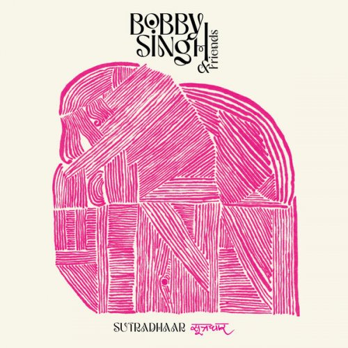 Bobby Singh & Friends, Aneesh Pradhan & Sandy Evans - Sutradhaar (2025) Hi-Res