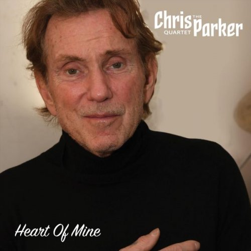 The Chris Parker Quartet - Heart Of Mine (2025)