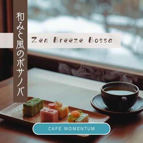 CafeMomentum - Zen Breeze Bossa (2025)