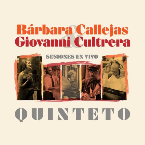 Bárbara Callejas & Giovanni Cultrera - Sesiones En Vivo Quinteto (2025) [Hi-Res]