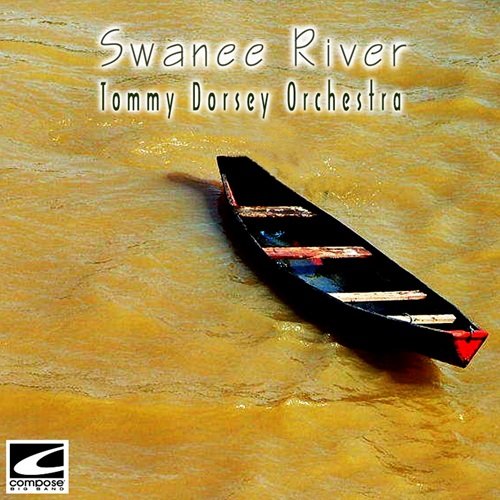 The Tommy Dorsey Orchestra - Swanee River (2018)