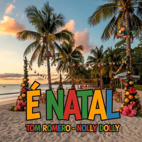 Tom Romero & Nolly Dolly - É Natal (2025)