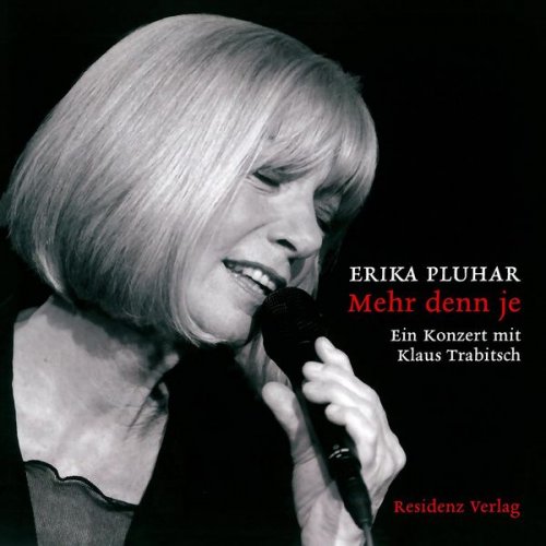 Erika Pluhar - Mehr denn je - Ein Konzert mit Klaus Trabitsch (2011)