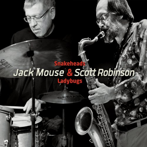 Jack Mouse & Scott Robinson - Snakeheads & Ladybugs (2014)