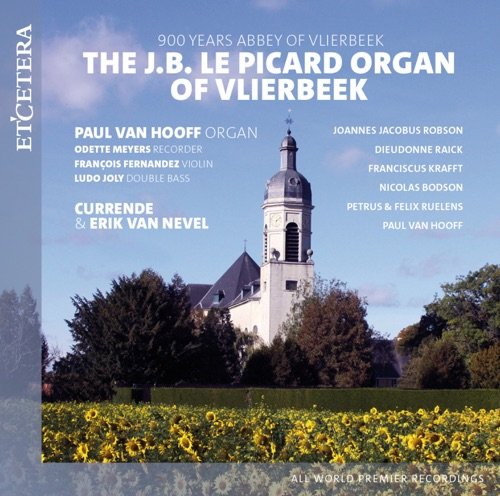 Paul Van Hooff, Currende, François Fernandez, Ludo Joly, Odette Meyers, Erik van Nevel - The J.B. Le Picard Organ of Vlierbeek (2026) [Hi-Res]