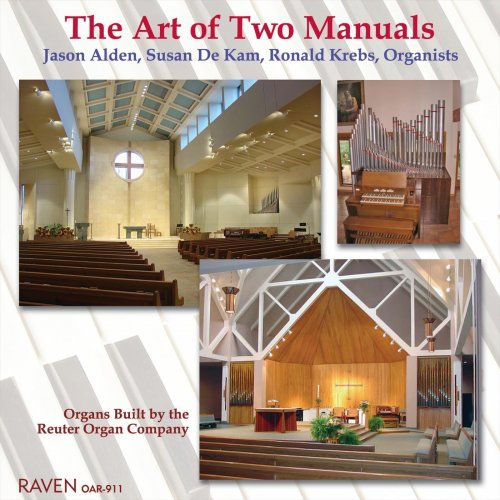 Jason Alden, Susan De Kam & Ronald Krebs - The Art of Two Manuals: Jason Alden, Susan De Kam, Ronald Krebs, Organists (2009)
