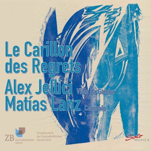 Alex Jellici, Matías Lanz - Le carillon des regrets (2026) [Hi-Res]
