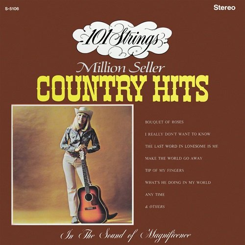101 Strings Orchestra – 101 Strings Play Million Seller Country Hits (Remastered from the Original Master Tapes) (1968)