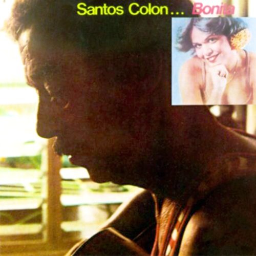 Santos Colón – Bonita (1977)