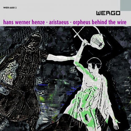 Rundfunkchor Berlin, Rundfunk Sinfonieorchester Berlin & Martin Wuttke - Henze: Aristaeus / Orpheus behind the Wire (2026)