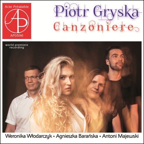 Weronika Włodarczyk, Antoni Majewski & Agnieszka Barańska - Piotr Gryska: Canzoniere (World Premiere Recording) (2026)