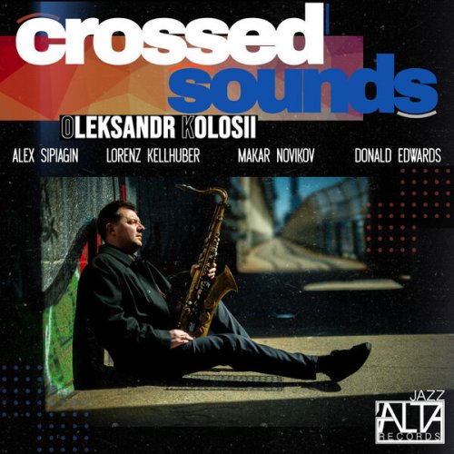 Oleksandr Kolosii - Crossed Sounds (2025)