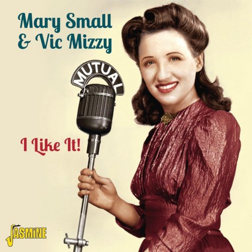 Mary Small & Vic Mizzy - I Like It! (2013)
