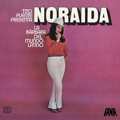 Tito Puente & Noraida Hernández - Noraida: La Bárbara Del Mundo Latino (1971)