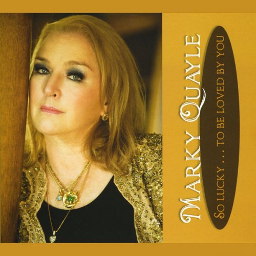 Marky Quayle - So Lucky to be Loved by You (2011)