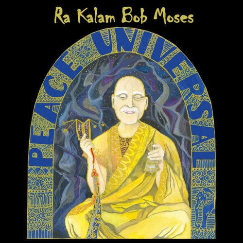 Ra Kalam Bob Moses - Peace Universal (2024)