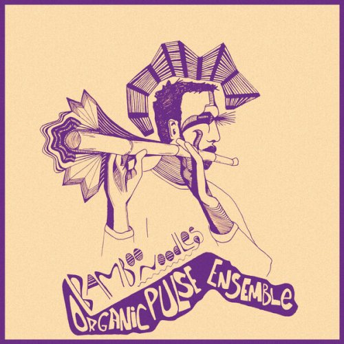 Organic Pulse Ensemble - Bamboo Noodles (2025) [Hi-Res]