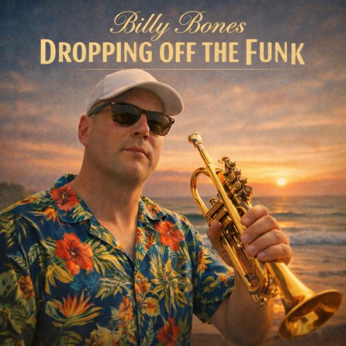 Billy Bones - Dropping off the Funk (2026) Hi-Res