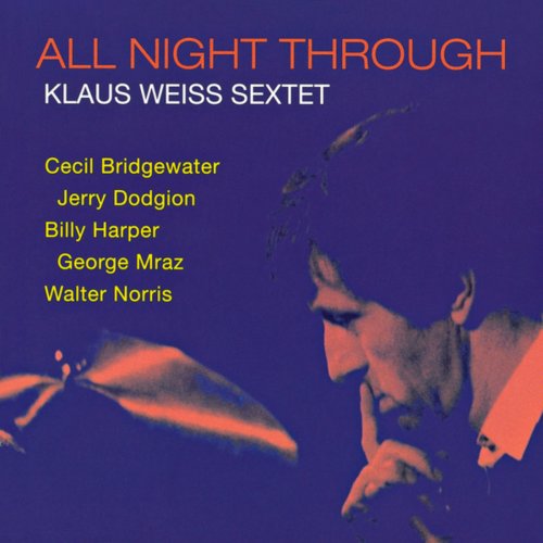 Klaus Weiss Sextet - All Night Through (1975)