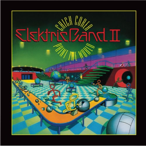 Chick Corea Elektric Band II - Paint The World (1993) {2024 Reissue}