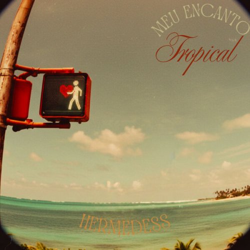 HERMEDESS - Meu Encanto Tropical (2026)