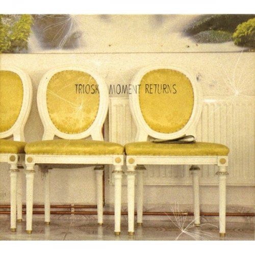 Triosk - Moment Returns (2004)