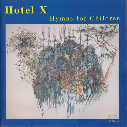 Hotel X - Hymns For Children (2003)