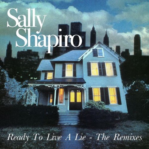 Sally Shapiro - Ready To Live A Lie (The Remixes) (2026)