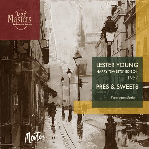 Lester Young and Harry "Sweets" Edison - The Excellence Series: Pres & Sweets (Digital Remaster) (2024)