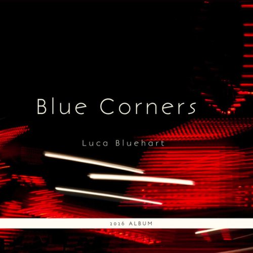 Luca Bluehart - Blue Corners (2026) Hi-Res