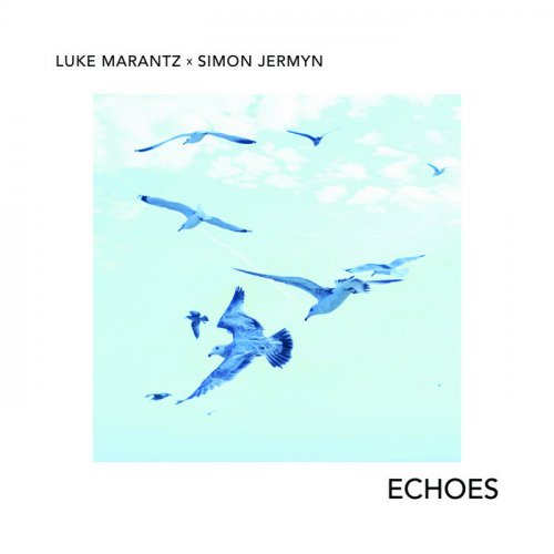 Luke Marantz, Simon Jermyn - Echoes (2026) [Hi-Res]