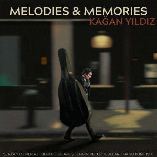 Kağan Yıldız - Melodies & Memories (2026) Hi-Res