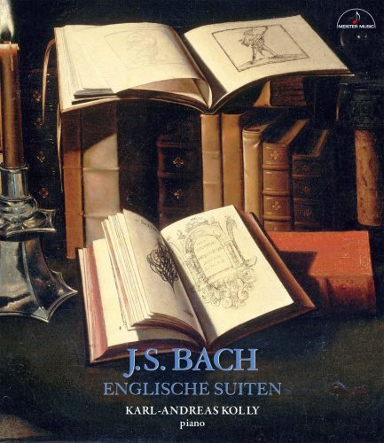 Karl-Andreas Kolly - J.S. Bach: Englische Suiten (2013) [Hi-Res]
