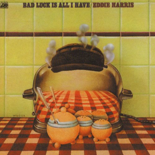 Eddie Harris - Bad Luck Is All I Have (1975)