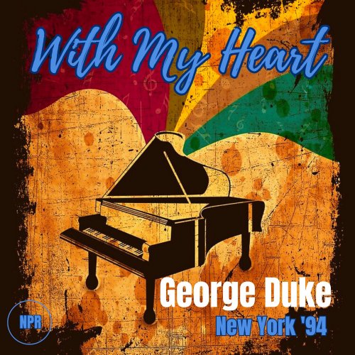 George Duke - With My Heart (Live New York '94) (2024)
