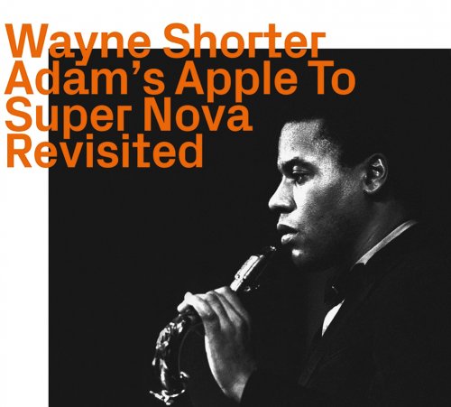 Wayne Shorter - Adam's Apple to Super Nova Revisited (2023)
