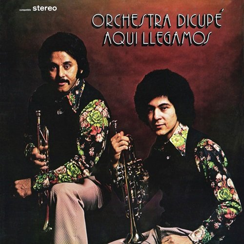 Orquesta Dicupé – Aquí Llegamos (1974)